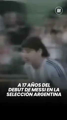 🔙 A 17 AÑOS DEL DEBUT DE MESSI EN LA SELECCIÓN ARGENTINA @deportesminuto #messi #lionelmessi #argentina #seleccionargentina #TikTokDeportes