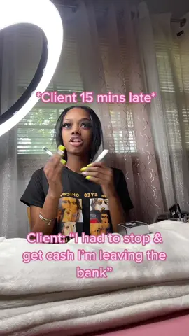 Shouldve did that way before your appointment now im finna cancel