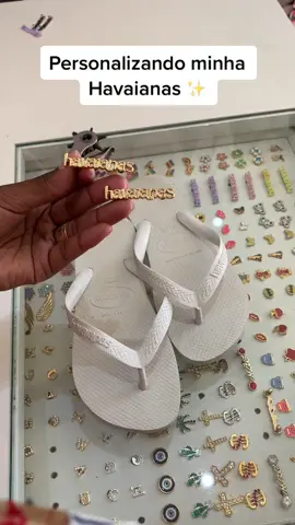 Personalizando minha Havaianas 🥰 #havaianas #havaianasbranca #personalizacao #pingente 