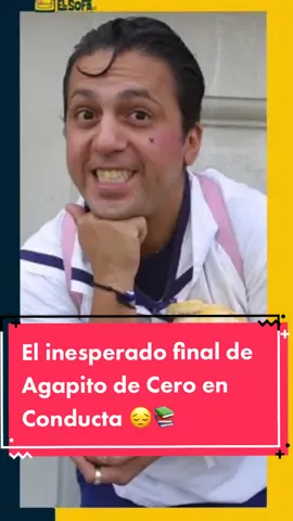 El inesperado final de #Agapito de Cero en Conducta 😔📚 #ParaTi #ForYou #ForYourPage #TikTokInforma #ElSofa