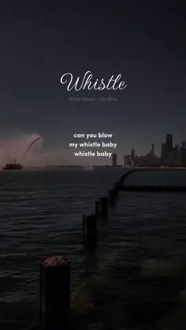 Whistle - Flo Rida 🥳🥳 #shihomusic #foryou #lyrics #music #florida #whistle #usuk