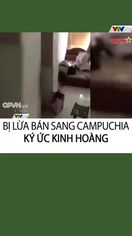 (Cre:qpvn.vn) Bị lừa bán sang Campuchia - Ký ức kinh hoàng#vtvcabtintuc #STARKOMBUCHA #Đẹpda #Giảmcân #Tiêuhóakhỏe #Probiotics #SốngTrendyUốngHealthy