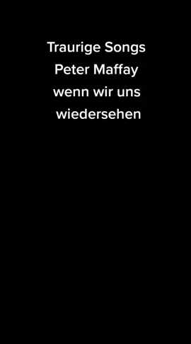 #petermaffay #traurig #wiedersehen #foryoupage #viral #music #legende #fyp #liebe #eltern #tod #leben