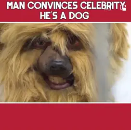 Man convinces #celebrity that hes a #dog #prank 