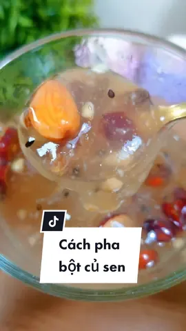 Cách pha bột củ sen ngũ cốc đơn giản, thành công 100%. #ghetanhang #AnCungTikTok #amthuc #botsen #botsenduongnhan #amthuctrunghoa