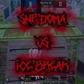 😝 SNPxDOM4A ⚔️ ICExBREAK 🐶 ( 6-3 )