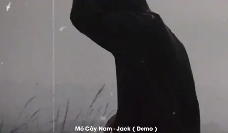 ai trên đời mà không có bạn... 🎧🎵 #jack #j97 #lyrics #mocaynam #demo #music #chill #sad #fypシ #nhachaymoingay #xuhuongtiktok