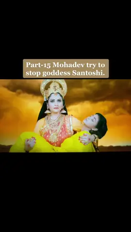 Part-15 Mohadev try to stop goddess Santoshi #devetional #series #india #fyp #fy 