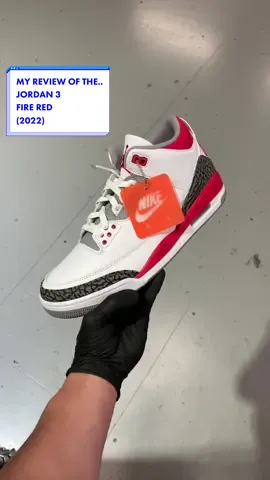 MY REVIEW OF THE JORDAN 3 FIRE RED (2022) #fyp #earlyrelease #jordan3 #newsneaker #unboxing #review #detailing 
