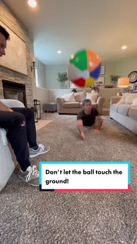 Don’t let the ball touch the ground!