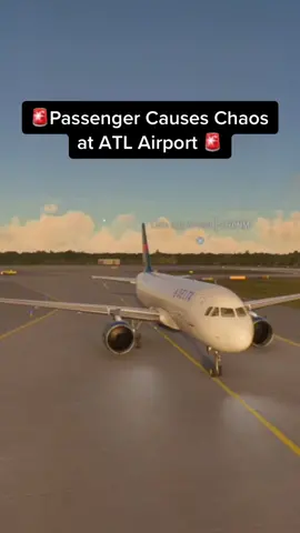 Passenger Causes Chaos at ATL airport #microsoftflightsimulator2020 #aviation #airplane #avgeek #travel #fyp 