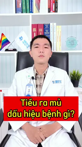 Tiểu ra mủ là dấu hiệu bệnh gì? #TrungTamSucKhoeNamGioi #MensHealth #namgioi #sinhlynam #bsbuiquoccuong #bstraanhduy #LearnOnTikTok