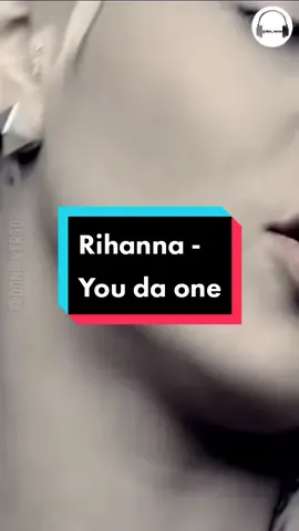 Rihanna - You da one #rihanna #youdaone #compartir #musicvideo #music #sub #live #viral #fyp #musica #paradedicar #clasico 