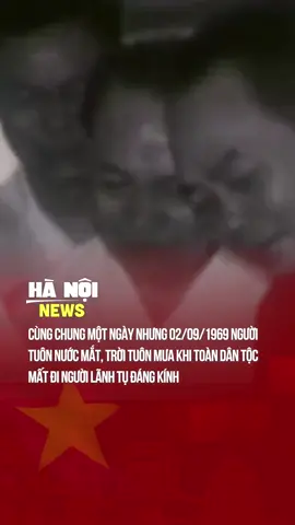 NGÀY 02/09/1969 NGƯỜI TUÔN NƯỚC MẮT ĐỜI TUÔN MƯA #hanoinews #tiktoknews #theanh28 #quockhanh2022