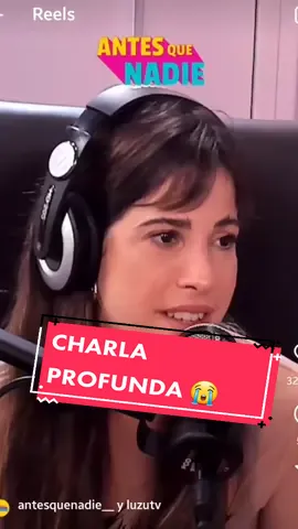 CHARLA PROFUNDA EN @antesquenadie__  #antesquenadie  😭