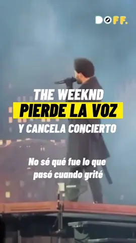 The Weeknd pierde la voz y cancela concierto | #fyp #noticiastiktok #theweeknd #musica #doff 