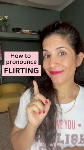 How to pronounce FLIRTING
