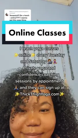 Replying to @producerdirectorjawn Yes! 😁 I teach #OnlineYogaClass #Privateyoga and #confidencecoaching  sign up at ✨ThickThighYoga.com✨ #BlackGirlYoga #BlackMentalHealth #WomensMentalHealth #freeMovement #yoga #BlackYoga #melanin #confidence