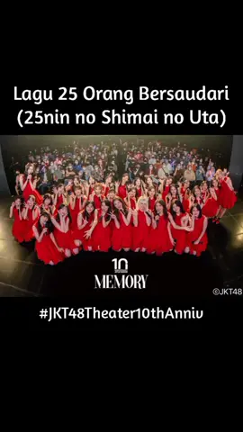 JKT48 - Lagu 25 Orang Bersaudari (25nin no Shimai no Uta) #jkt48 #teater #JKT48Theater10thAnniv