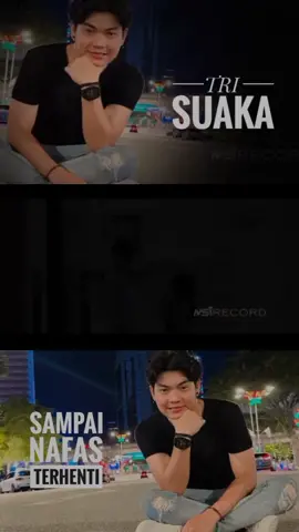 TRI SUAKA - SAMPAI NAFAS TERHENTI (full video YT MSI RECORD) #trisuaka #sampainafasterhenti #msirecord #bismillah #trending