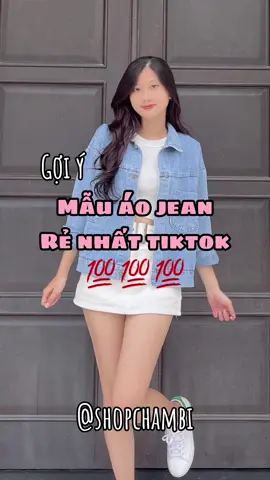 Quá xuất sắc cho 1 em áo jean khoác ngoài chỉ hơn 100 xu ạ 🥰🥰🥰 #shopchambi #chambishop #aokieu #aojean #xuhuong 