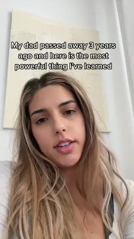 My dad passed away three years ago and here is what I’ve learned.