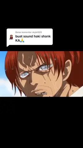Membalas @skyle523 nihh ku buatin sound Haki nya si shanks 🥰🙏🏻mksih udah komen😊🥰🙏🏻#fypdongggggggg #haki #hakisanks #hakishanks #shankshaki #shanksonepiece #onepiece #fypシ #animelovers 