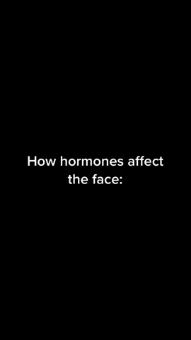 Hormones and the face  #fyp #foryoupage #foryou #aesthetics #SelfImprovement #beauty #masculinity #femininity