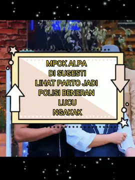 MPOK ALPA DI DATENGIN P*LISI DONK NGAKAK..#sugestiferdian #ngakak #lucu #ovjpalingngakak #ovjtrans7