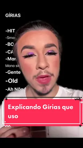 EXPLICANDO GÍRIAS QUE USO EM VIDEOS/querem pt2? #maquiagem #meme #girias