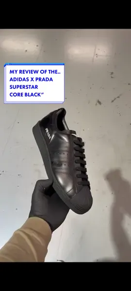 MY REVIEW OF THE ADIDAS X PRADA SUPERSTAR “CORE BLACK” #fyp #xcyzba #adidas #superstar #prada #unboxing #sneakers 