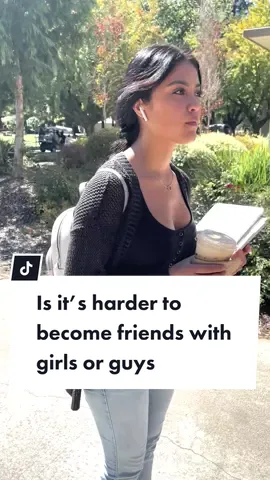 Is it harder for girls to make new friends with guys or girls #strangers