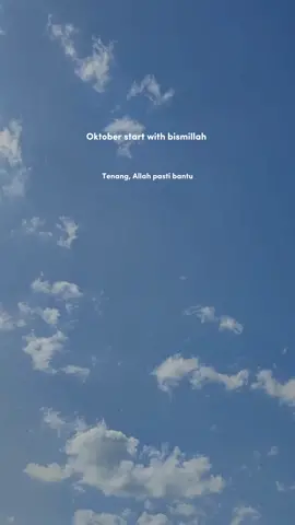 Bismillah semoga di bulan ini diberikan kelancaran dalam segala hal aamiin🤲🏻😇✨#bismillahfyp #oktober #fyp #fypage #fyppppp 