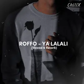 ROFFO - YA LALALI (Slowed&Reverb)#slowedandreverb #fyp #music #CapCut #edit #roffo #roffoyalalali 