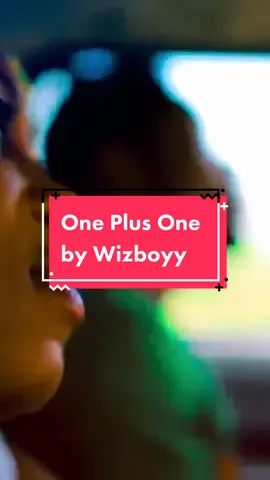 One Plus One Song by Wizboyy #wizboyy #wizboyyoneplusone #nigeria #nigeriantiktok #nigerialyrics #naijamusic #naijalyrics  #Love #afrobeats #africa #africanmusic #naijatiktok #trend #viral #fyp #foryou #foryoupage #fypシ 