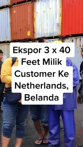 3 x 40 Feet Ekspor to Netherlands, Belanda WhatsApp : +62 818 - 2727 - 42  #ekspor #impor #forwarder #trucking #emkl #logistics #semarang #indonesia 