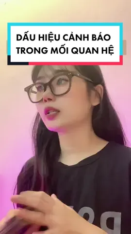 DẤU HIỆU CẢNH BÁO TRONG MỐI QUAN HỆ NÀY