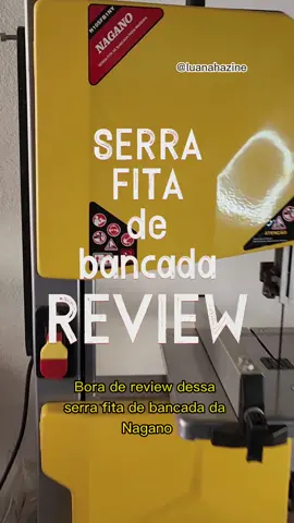 marque alguém que precisa conhecer essa serra e comenta aí o que mais quer saber dela. #nagano #serradefita #marcenariacriativa #marcenaria #marcenariafeminina #mulhernamarcenaria #DIY #review #aprendanotiktok #euteensino #fy 