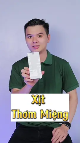 Xịt thơm miệng Sản phẩm giúp tự tin hơn #xitthommieng #xitthom #letanreview #xitkhumui #xitmieng #nerman #coolsmile #newchancingmedia #newchancinggroup 