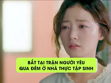 Buông lời chia tay vì phát hiện người yêu ngủ ở nhà nữ thực tập sinh #fightformyway #parkseojoon #kimjiwon #ahnjaehong #songhayoon #thanhxuanvatva #bhdkbiz #phimhanquoc 