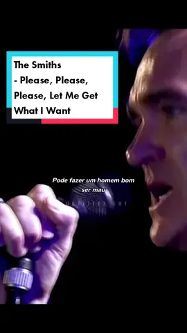 The Smiths - Please, Please, Please, Let Me Get What I Want (performada ao vivo por Morrisey, ex-vocalista da banda) #thesmiths #thesmithstok #thesmithsfans #thesmithsfan #pleasepleasepleaseletmegetwhatiwant #sopleasepleasepleaseletmegetwhatiwant #morrisey #fromuk #ukmusic #anos80 #anos80e90 #anos80saudades #throwbacksongs #flashbacksongs #throwback80s #flashbackanos80 #flashbackanos80e90 #musicasantigas #musicaslegendadas #traducaodemusica #traducoesdemusicas #traducoesbr #subtitlessrt 