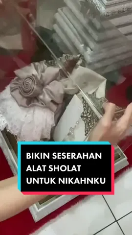 Kali ini aku mau share cara aku bikin hantaran alat sholat untuk nikahanku ya guys... Semoga bermanfaat🥰  #hantaran #seserahan #mahar #alatsholat #mukena #fyp #foryoupage #masyaallah