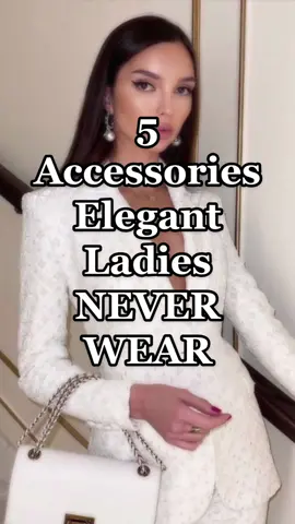 5 accessories elegant ladies never wear ❌❌  #foryoupage #fyp #howtolookexpensive #elegancetips #elegantoutfit #elegantstyle #classystyle #classyoutfit #oldmoneyaesthetic #oldmoney  