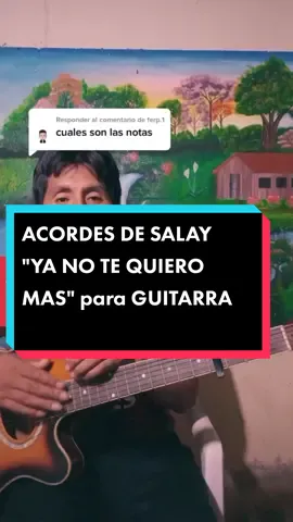Respuesta a @ferp.1 #salayboliviano🇧🇴🇧🇴🇧🇴🎵🎧🎤🎶🕺💃 #acordesdesalay #notasdesalayyanotequieromas #acordesdeguitarra #foryou #parati #viral #fyp #salay 