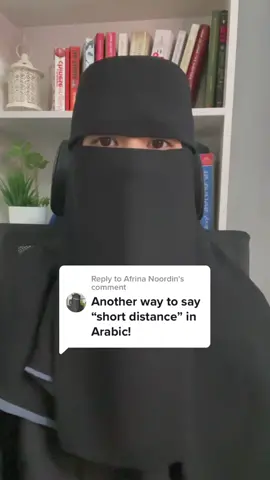 Replying to @Afrina Noordin Another way to say “short distance” in Arabic #madinahmendidik#learnarabic#learnenglish#اللغة_العربية#اللغة_الانجليزية#bahasaarab#belajarbahasaarab#languagetiktok#arabicphrases#learnarabicwithme#tiktokmalaysia#modernstandardarabic#afrinanoordin#arabic#arabictiktok#learnarabic#modernstandardarabic#dailyarabic#language#languagetiktok#bilingual#trilingual#learn#learnlanguages#learnlanguage#アラビア語 #言語#語学学習#言語を学ぶ＃学び#アラビア語を学ぶ#spmbafyp#fypmalaysia#malaysiatiktok#malaysia#bahasaarab#arab#bahasaarabmudah#bahasa#belajarbahasa#belajarbahasainggris#inggeris#bahasainggris#melayu#melayutiktok#ayat#hashtag#belajar#edukasi#belajarbahasainggris#belajarbahasakorea#belajarditiktok 