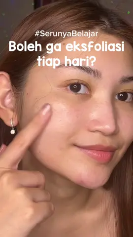Balik lg ke kulit masing-masing sih, tapi pastiin pake produk yg aman dan jujur! #serunyabelajar #gayaditiktok #skincaretips #skincareremaja #eksfoliasi 