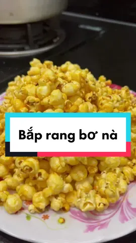 Bắp rang bơ tự làm tại nhà siu ngon #baovudayreview #thinhhanh  #xuhuong  