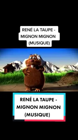 RENÉ LA TAUPE - MIGNON MIGNON  (MUSIQUE) #pourtoi #fyp #fypシ #retour #enfance #musique #renelataupe 