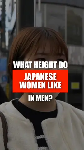 We asked Japanese women what the ideal height for their partner is.  #fyp #height #japan #tokyo #asia #asianboss 