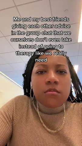 We do be giving each other good advice tho 😌 #friends #girltiktok #advice #therapy #girls 